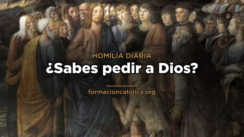 ¿Sabes pedir a Dios?